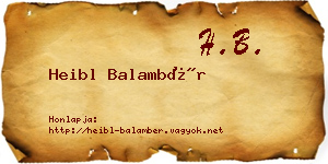 Heibl Balambér névjegykártya